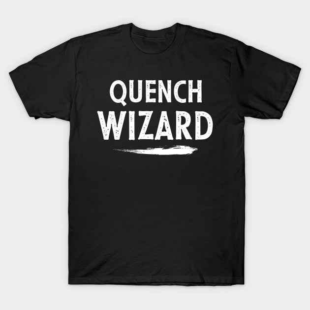 Quench Wizard T-Shirt by Nice Surprise